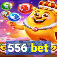 556 bet